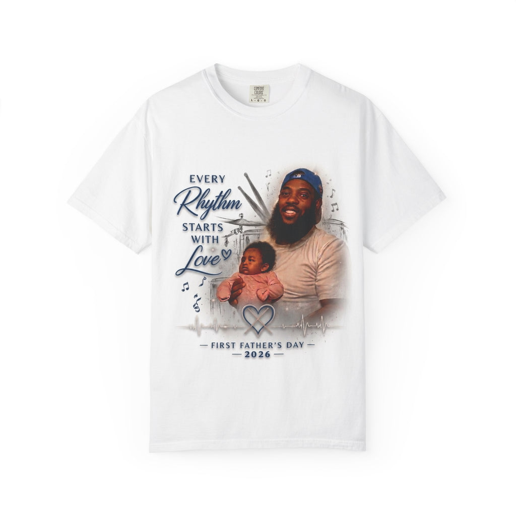 Dad’s Greatest Beat T‑Shirt — "Every Rhythm Starts With Love" First Father’s Day 2026